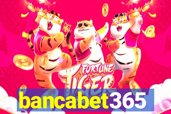 bancabet365