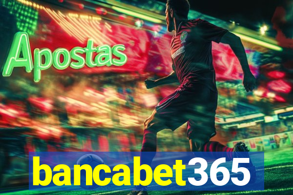 bancabet365