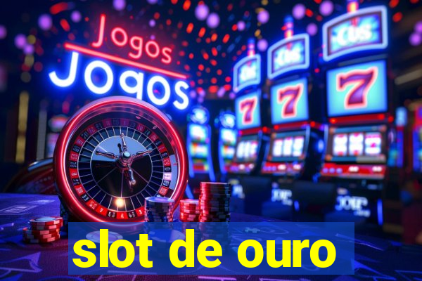 slot de ouro