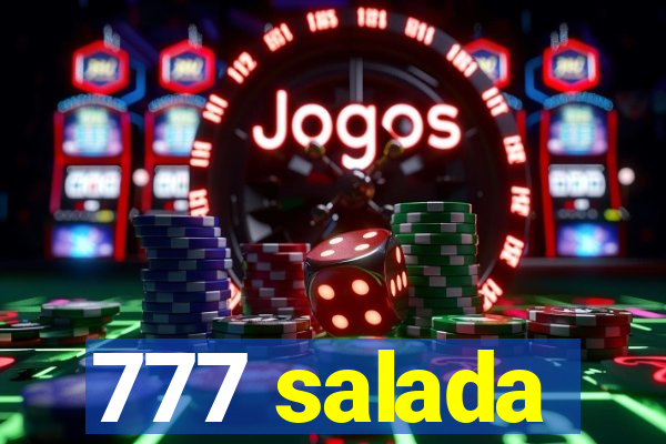 777 salada