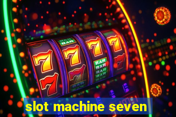 slot machine seven