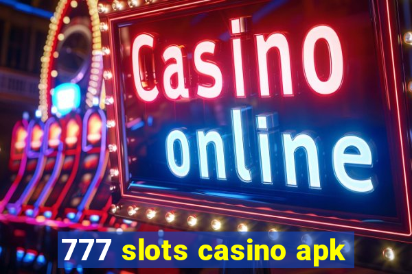 777 slots casino apk