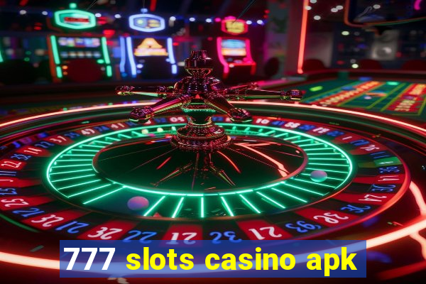 777 slots casino apk