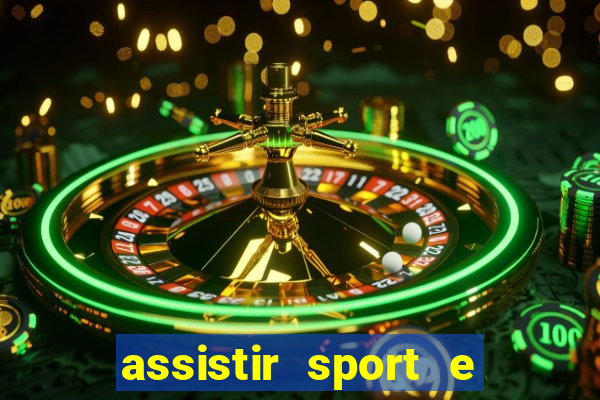 assistir sport e ponte preta