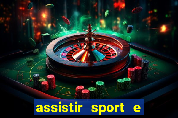 assistir sport e ponte preta