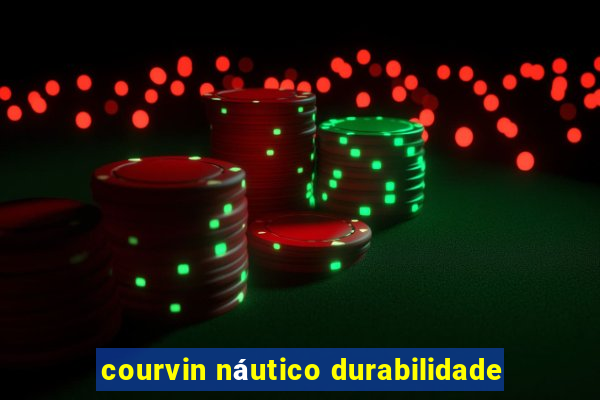 courvin náutico durabilidade