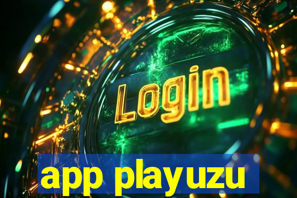 app playuzu