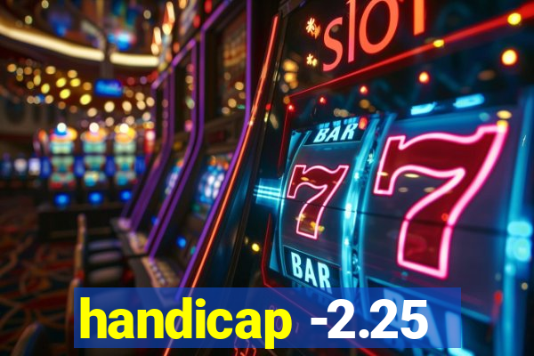 handicap -2.25