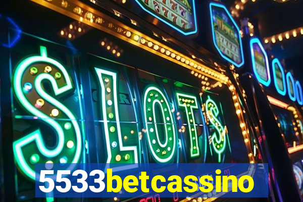 5533betcassino