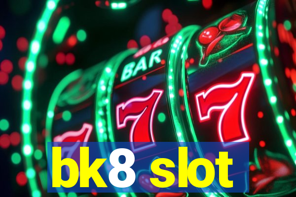 bk8 slot