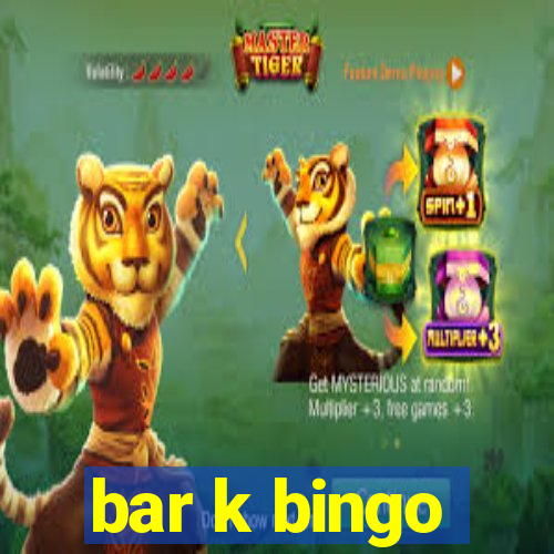 bar k bingo