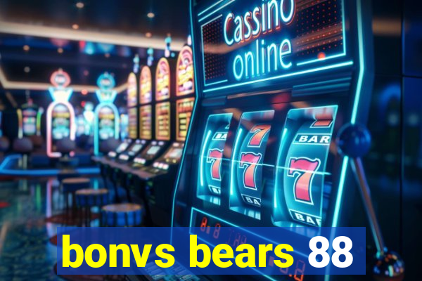 bonvs bears 88