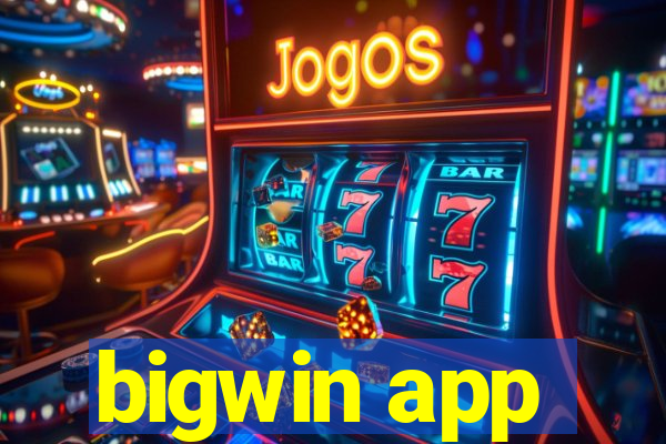 bigwin app