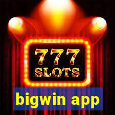 bigwin app