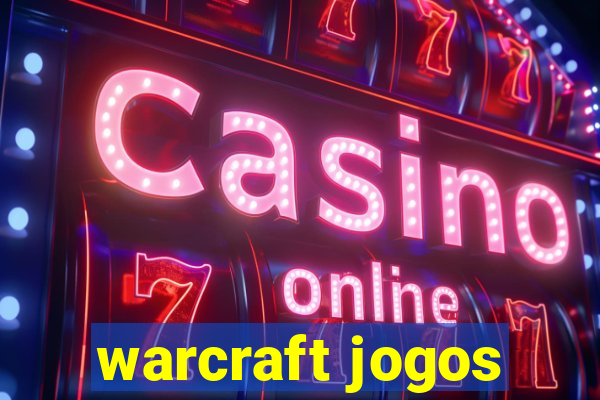 warcraft jogos