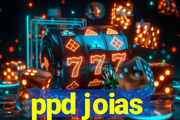 ppd joias