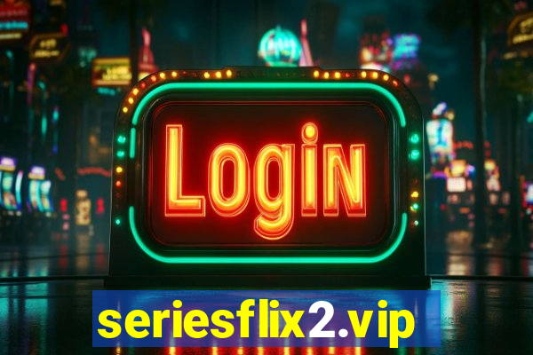 seriesflix2.vip