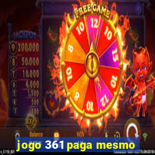 jogo 361 paga mesmo