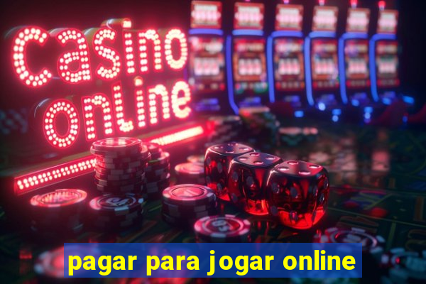 pagar para jogar online