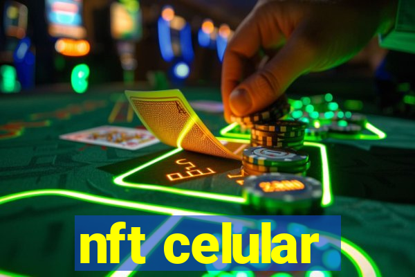 nft celular