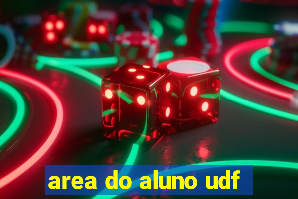 area do aluno udf