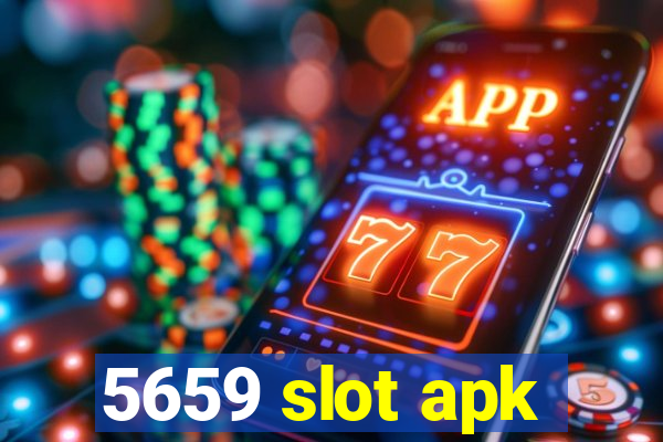 5659 slot apk