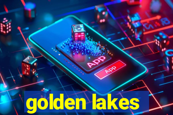 golden lakes