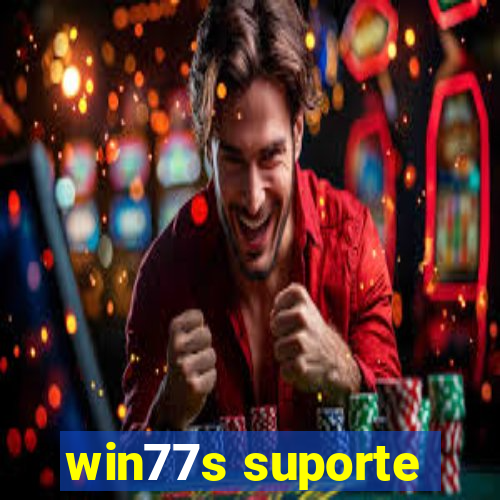 win77s suporte