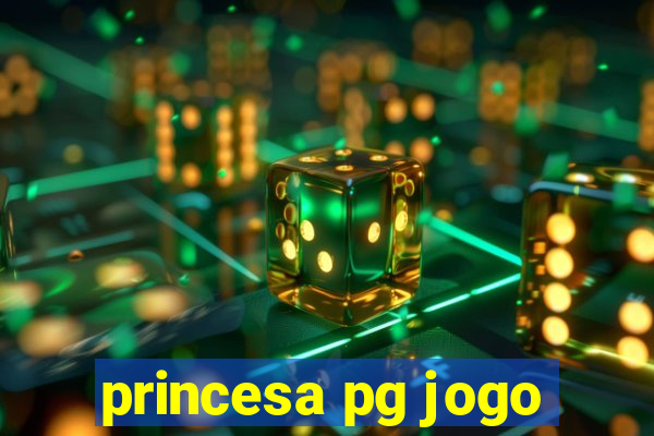 princesa pg jogo