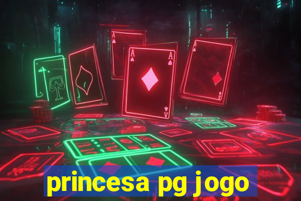 princesa pg jogo