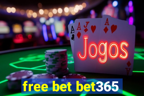 free bet bet365