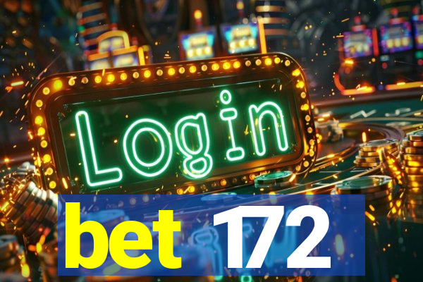 bet 172