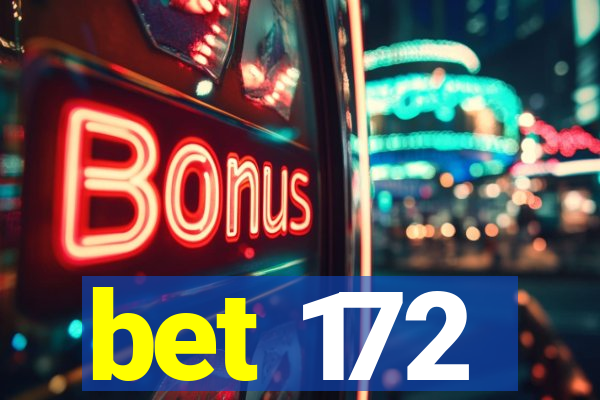 bet 172