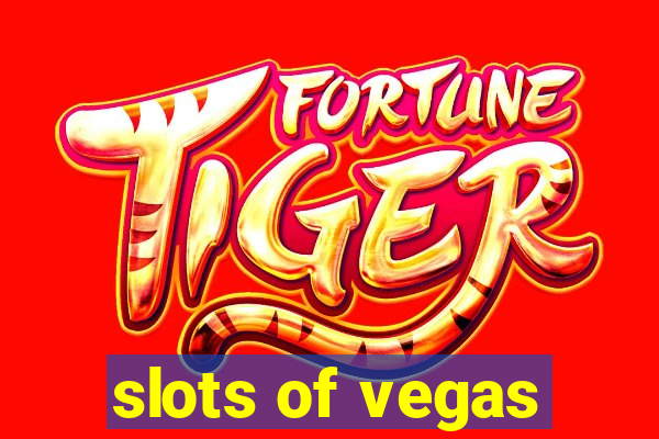 slots of vegas