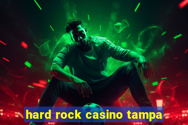 hard rock casino tampa