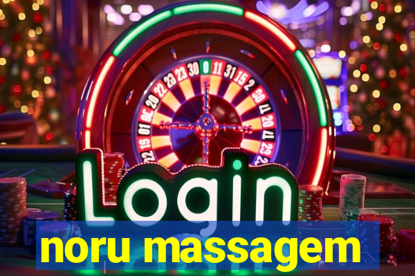 noru massagem