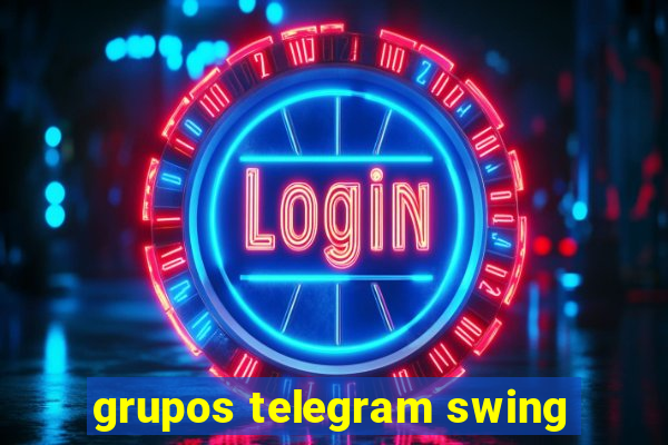 grupos telegram swing