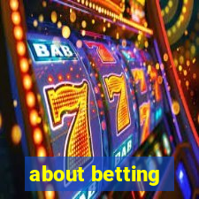 about betting