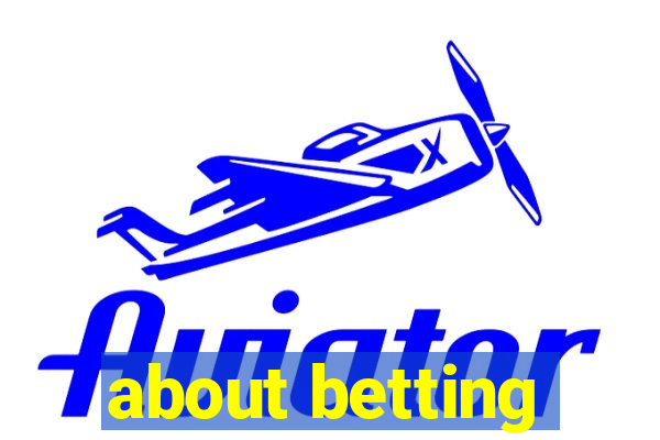 about betting