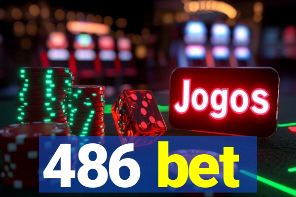 486 bet