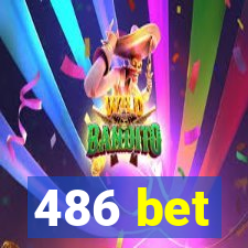 486 bet