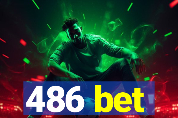 486 bet