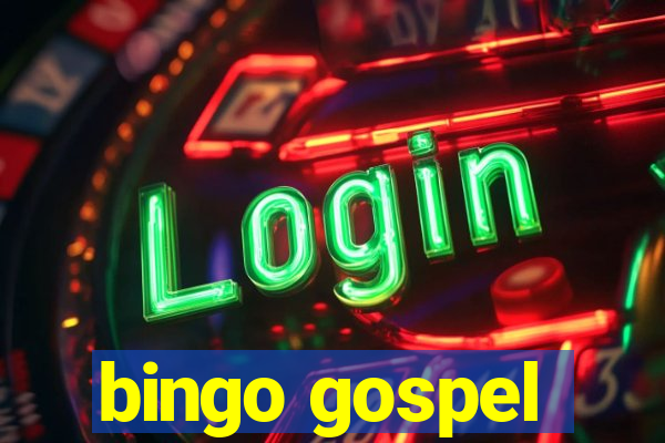 bingo gospel