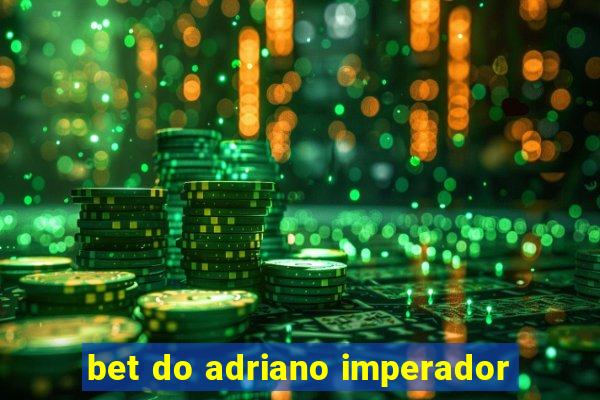 bet do adriano imperador