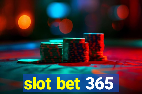 slot bet 365