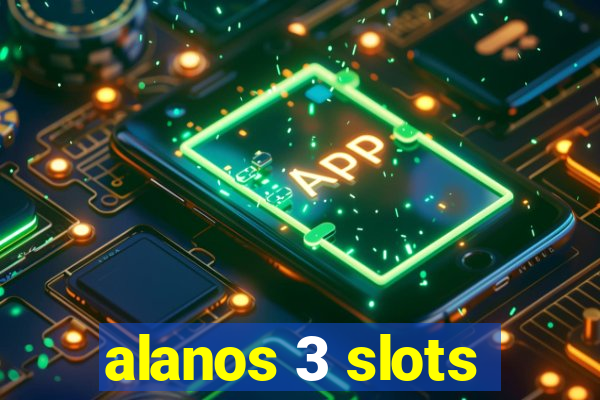 alanos 3 slots