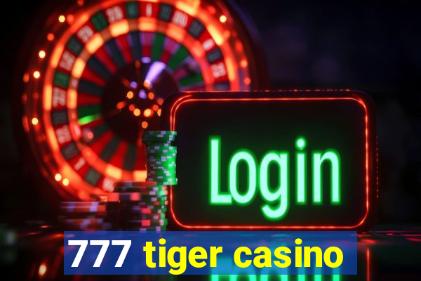 777 tiger casino