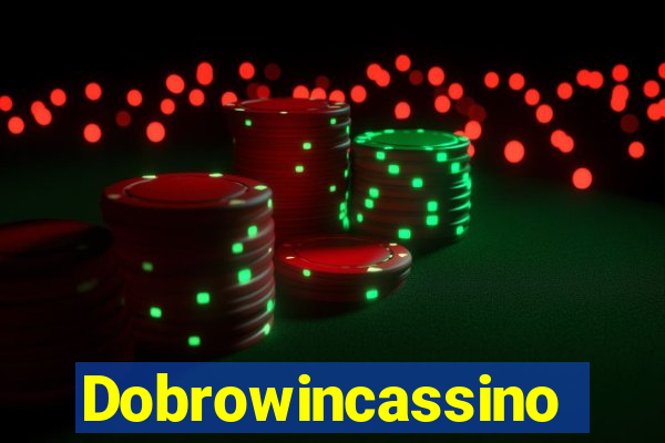 Dobrowincassino