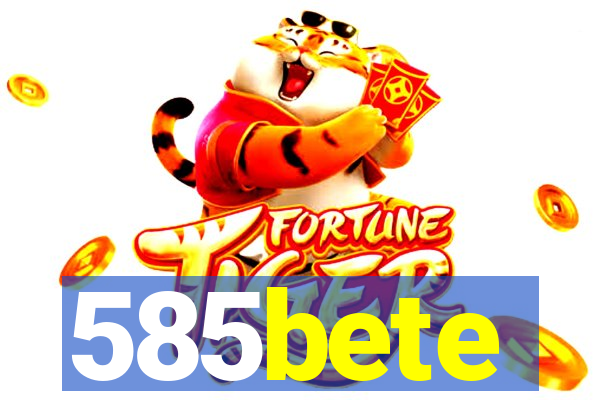 585bete