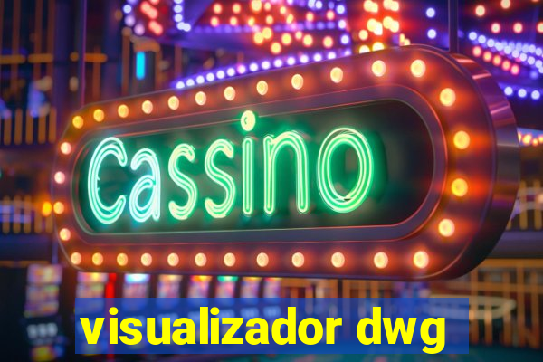 visualizador dwg